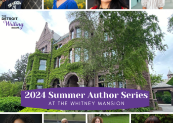 Detroit Writing Room Hosts 2024 Summer Author Series at The Whitney